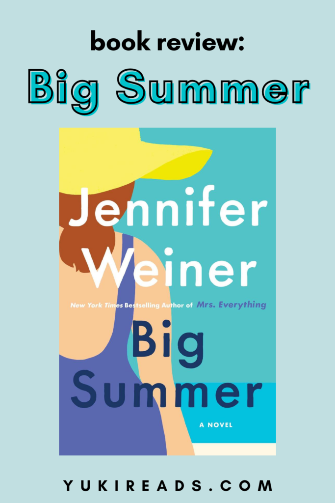 Book review for Big Summer by Jennifer Weiner, a popular beach read book featuring a plus-sized woman in New York City.
