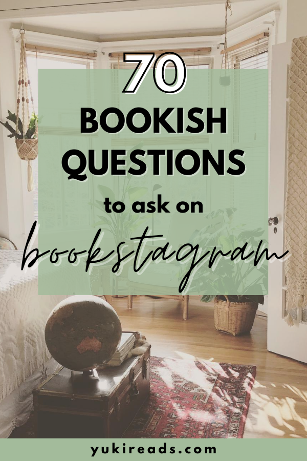 Pinterest pin with 70 bookish questions to ask on Bookstagram with an aesthetic bedroom and book blog ideas in Palo Alto, California.