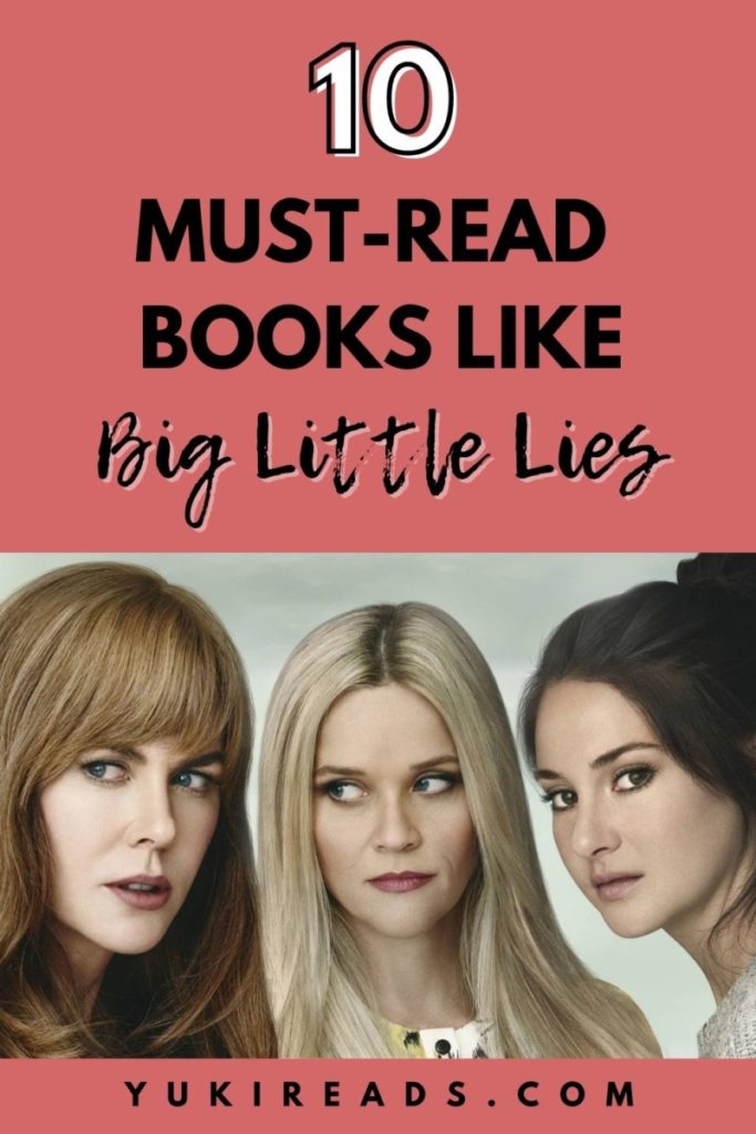 Text that says 10 must-read books like Big Little Lies with Reese Witherspoon, Nicole Kidman and Shailene Woodley posing in Monterey Bay, California.