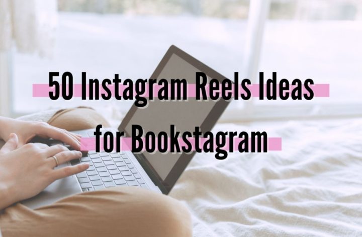 Woman wearing orange pants sitting on a bed typing on her computer, with a text overlay that says 50 Instagram reels ideas for bookstagram.