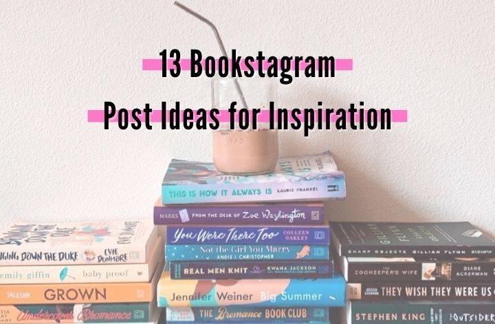 Pile of thriller and romance books with an iced coffee and reusable straw with text that says 13 Bookstagram post ideas for inspiration, in Santa Clara, California.